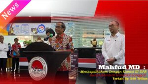 Klarifikasi Mahfud MD ke Komisi III DPR Bahas Kembali Transaksi Janggal Rp 349 Triliun